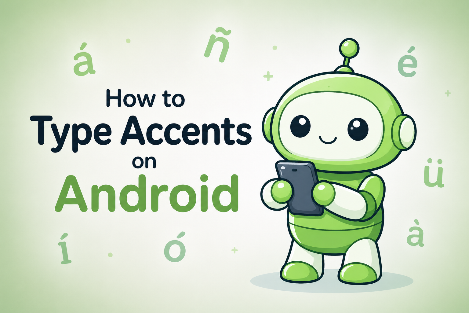 How to Type Accents on Android - Acute Accents